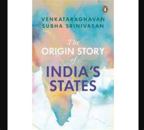 A book titled "The Origin Story of India's States" by VS Srinivasan