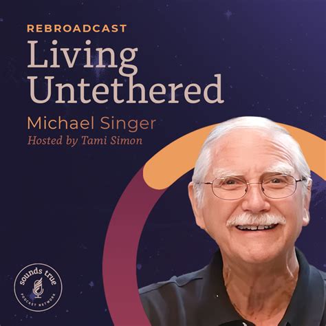 Michael Singer: Living Untethered - Pocket Casts
