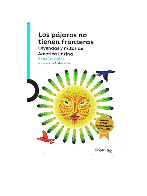 Los pájaros no tienen fronteras: Leyendas y mitos de América latina ...