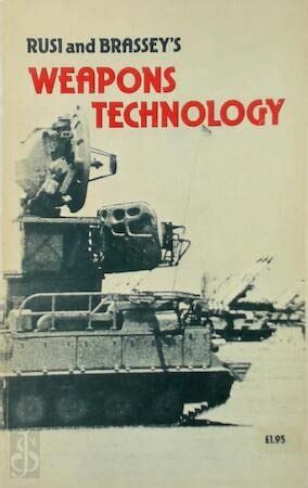 R. U. S. I. and Brassey's Weapons Technology: A Survey of Current ...