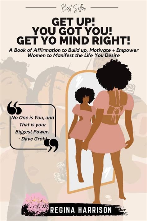 GET UP! YOU GOT YOU! GET YO MIND RIGHT!: A Book of Affirmations to ...