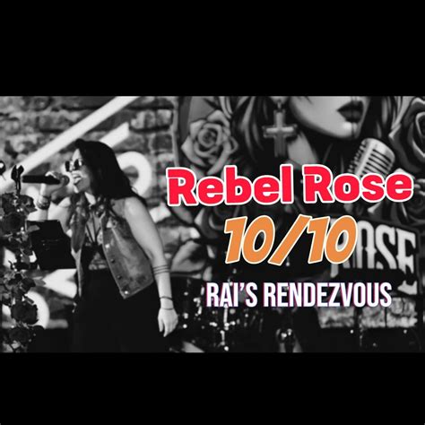 🎸 Rock the Rendezvous: Rebel Rose Returns! 🎸, Rai’s Rendezvous Kitchen ...