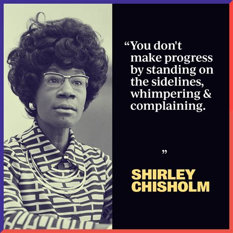 Shirley Chisholm Quotes Shirley Chisholm Inspirational Determined