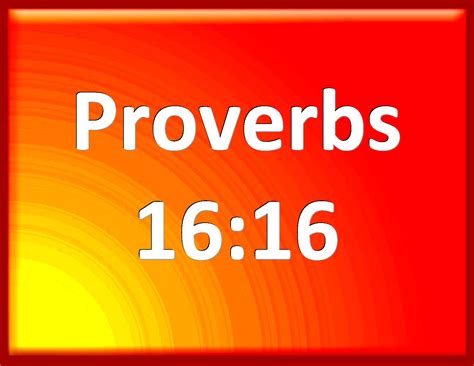Proverbs 16:16 How much better is it to get wisdom than gold! and to ...