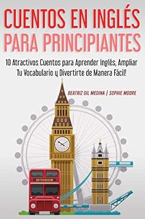 Cuentos en Inglés para Principiantes: 10 Atractivos Cuentos para ...