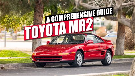 Toyota MR2 (W20): A Comprehensive Guide On Features, Specs, And Used Prices