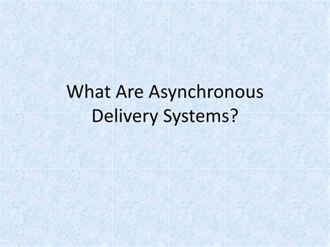 Image result for Asynchronous Systems