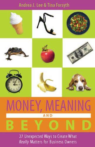 Money, Meaning and Beyond : Andrea J. Lee and Tina Forsyth: Amazon.in ...