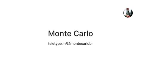 Monte Carlo — Teletype