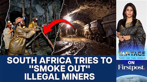 South Africa Tries to "Smoke Out" Illegal Gold Miners | Vantage with ...