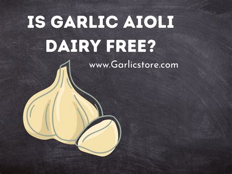Is Garlic Aioli Dairy Free? - Garlic Store