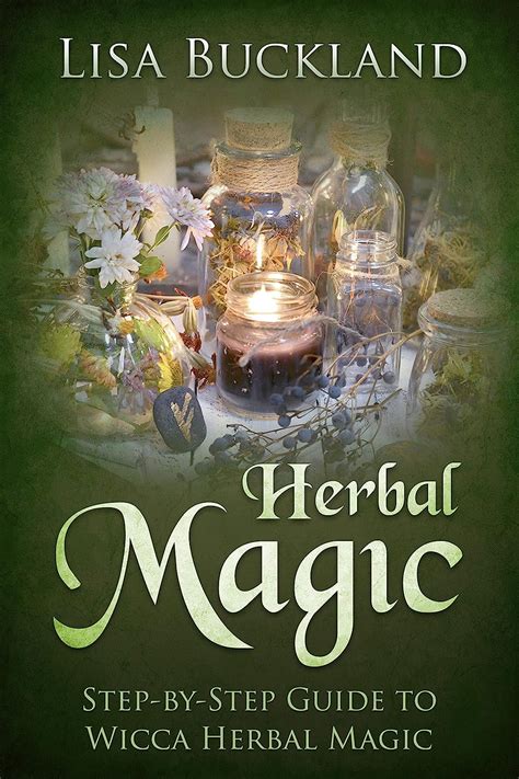 HERBAL MAGIC: Step-by-Step Guide to Wicca Herbal Magic (Wicca ...