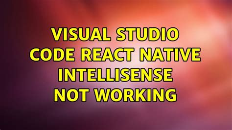 Image result for Visual Code IntelliSense Not Working