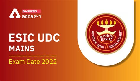 ESIC UDC Mains Exam Date 2022 Out: ईएसआईसी यूडीसी मेन्स परीक्षा तिथि ...