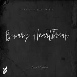 Binary Heartbreak v2 MP3 Song Download | Binary Heartbreak @ WynkMusic