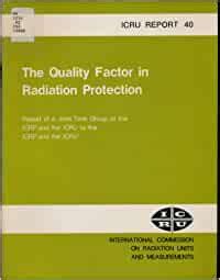 The Quality Factor in Radiation Protection (INTERNATIONAL COMMISSION ON ...