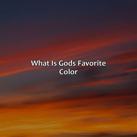 What Is God'S Favorite Color - colorscombo.com