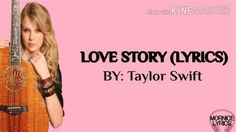 LOVE STORY BY: TAYLOR SWIFT (Lyrics) - YouTube