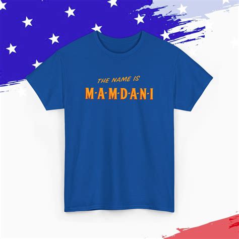 Zohran For The Name Is Mamdani Shirt