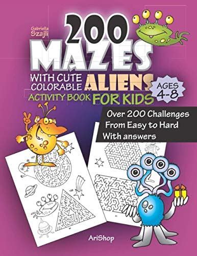 Buy 200 Mazes With Cute Colorable Aliens Activity Book For Kids - Over ...