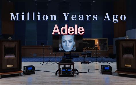 用百万级豪华装备试听Adele《Million Years Ago》【Hi-Res】-JLRS日落fm-JLRS日落fm-哔哩哔哩视频
