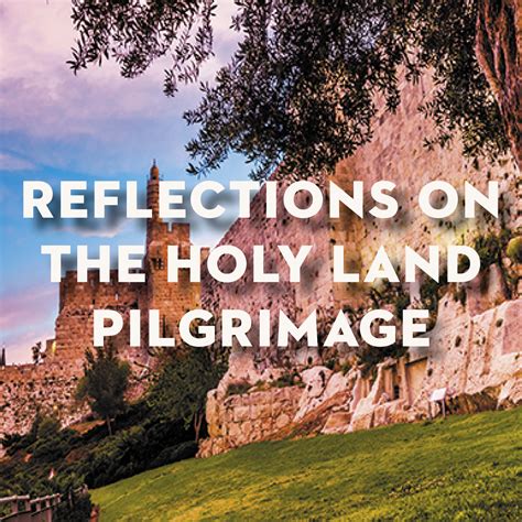 Reflections on the Holy Land Pilgrimage - Saint Mark's Episcopal Cathedral