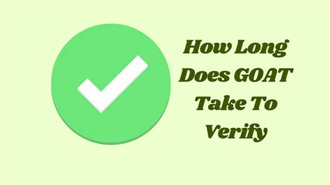 How Long Does GOAT Take To Verify In 2023 [Full Guide]