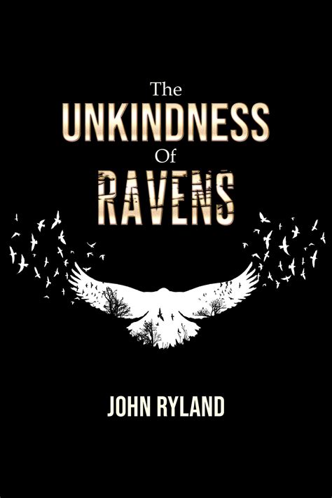 The Unkindness of Ravens by John Ryland | Goodreads