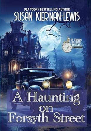 A Haunting on Forsyth Street: A Mystery Novella (The Savannah Time ...