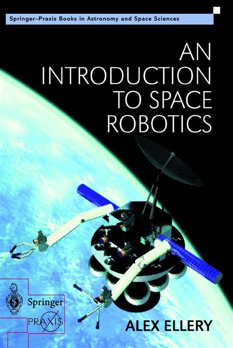 Buy An Introduction to Space Robotics (Astronomy and Planetary Sciences ...