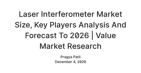 Laser Interferometer Market Size, Key Players Analysis And Forecast To ...