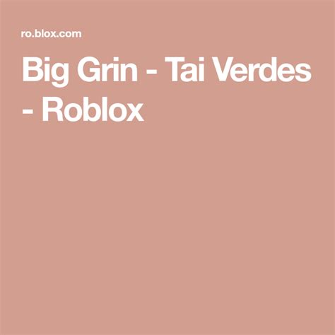 Big Grin Tai Verdes Roblox 的图像结果
