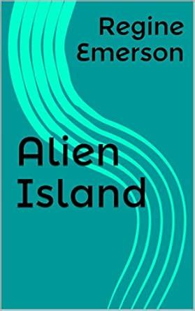 Alien Island eBook : Emerson, Regine: Amazon.in: Kindle Store