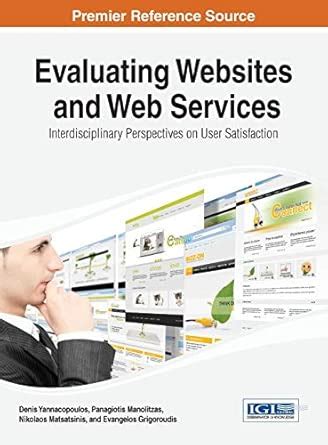 Evaluating Websites and Web Services: Interdisciplinary Perspectives on ...