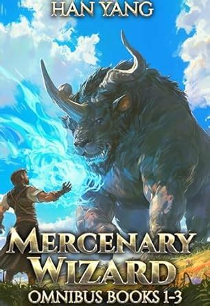 Mercenary Wizard Omnibus: Books 1-3: A Progression Fantasy Saga eBook ...