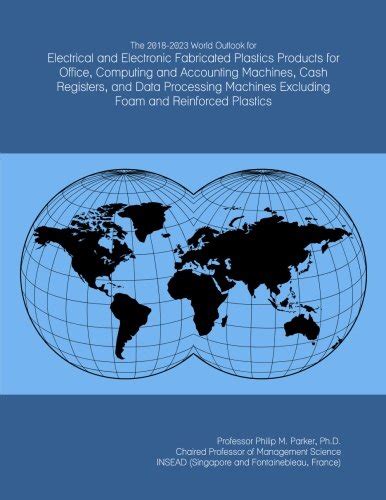 The 2018-2023 World Outlook for Electrical and Electronic Fabricated ...