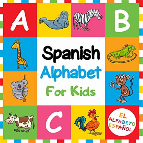 Spanish Alphabet for Kids (EL ALFABETO ESPAÑOL): For Kindergarten ...