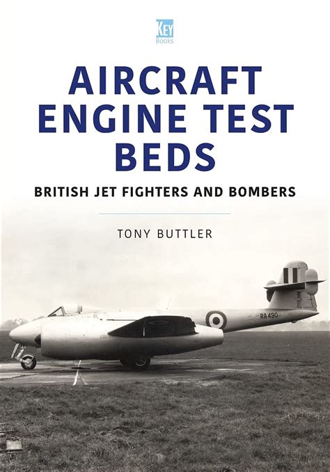 Buy Aircraft Engine Test Beds: British Jet Fighters and Bombers Book ...