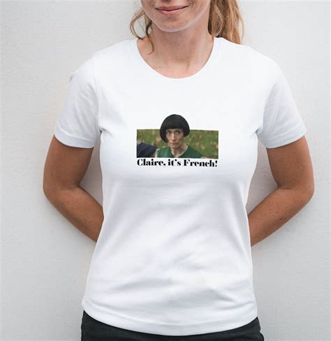 Fleabag Print Cotton Tee Claire Its French T-shirt Funny Gift Idea T ...