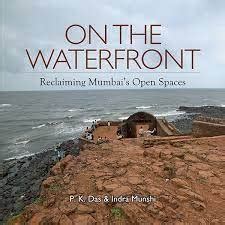 Amazon.in: Buy On The WaterFront : Reclaiming Mumbai's Open Spaces Book ...