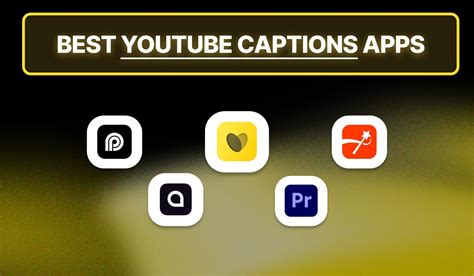 Top 5 Apps that Add Captions to YouTube Videos