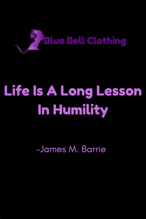 Life Is a Long Lesson in Humility 的图像结果