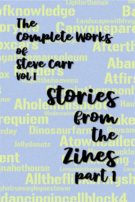 THE COMPLETE WORKS OF STEVE CARR Vol 1: Stories from the Zines Part 1 ...