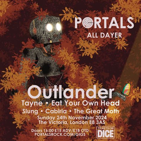 Portals All-Dayer: Outlander, TAYNE, Eat You Own Head, Slung, Cabiria ...
