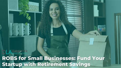 ROBS for Small Businesses: Fund Your Startup with Retirement Savings