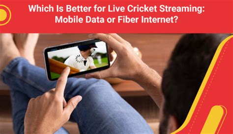 Which Is Better for Live Cricket Streaming: Mobile Data or Fibre Internet?