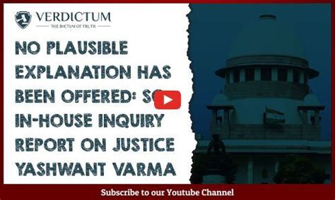 No Plausible Explanation Has Been Offered: SC In-House Inquiry Report ...
