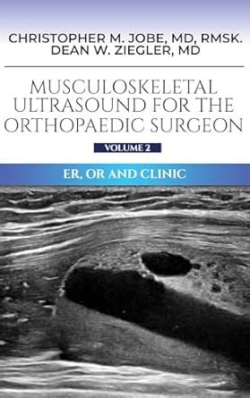 Musculoskeletal Ultrasound for the Orthopaedic Surgeon OR, ER and ...