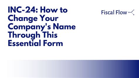 INC-24: How to Change Your Company's Name Through This Essential Form