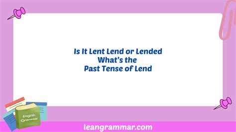 Lend, Lent, or Lended: Mastering the Past Tense of Lend